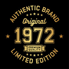 1972 Authentic brand. Apparel fashion design. Graphic design for t-shirt. Vector and illustration.