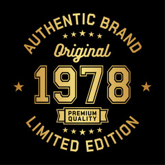 1978 Authentic brand. Apparel fashion design. Graphic design for t-shirt. Vector and illustration.