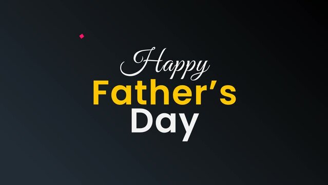 Happy Fathers Day animation text  Animated Happy Father's day Video international father's day.