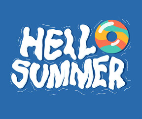 Hello summer quote with inflatable swimming ring in sea vector illustration. Distorted text lettering. Design for greeting card, poster, ad, social media.