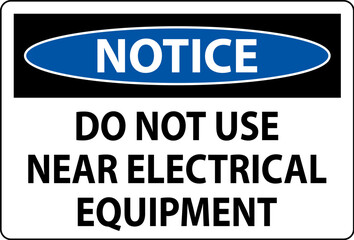 Obraz premium Notice Do Not Use Near Electrical Equipment
