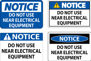 Notice Do Not Use Near Electrical Equipment