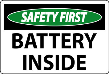 Safety First Sign Battery Inside On White Background