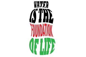 Quote - Water Is The Foundation Of Life 