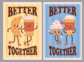 Cute coffee takeaway, croissant and cake cream cupcake. Retro poster with cartoon funny characters drink and food. Vector illustration. Vertical nostalgic postcard Cool inscription Better together.