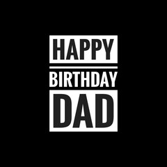 happy birthday dad simple typography with black background
