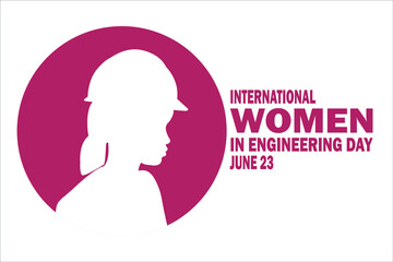 International Women In Engineering Day Vector Template Design Illustration. June 23. Suitable for greeting card, poster and banner