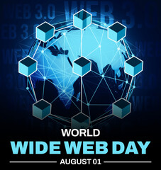 August 1st is world wide web day, background design with glowing tech globe and typography under it
