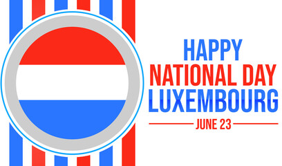 Happy National Day Luxembourg background with flag and colorful typography design. June 23 is national day of Luxembourg, backdrop