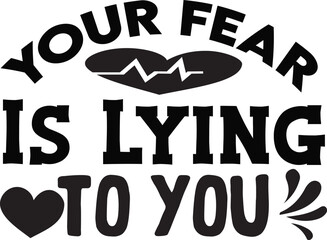 Your Fear Is Lying To You