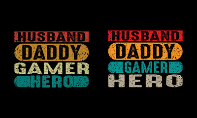 Naklejka na ściany i meble Husband Daddy Gamer Hero-Fathers day t shirt .Fathers day gift. 