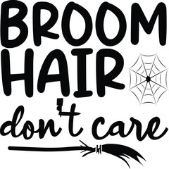 broom hair don't care