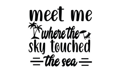 meet me where the sky touched the sea 