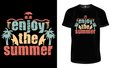 Enjoy the Summer T Shirt Design. Summer Quotes for T Shirt Design.