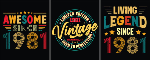 Awesome Since 1981, Limited Edition Vintage 1981 Premium Quality Aged To Perfection, Living Legend Since 1981, retro vintage t-shirt Design, T-shirt Design for Birthday Gift