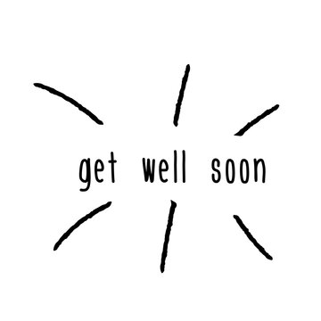 Hand-drawn vector card, a wish to get well. inscription, a wish for recovery.Hand drawing wishes get well soon. Typography lettering poster.