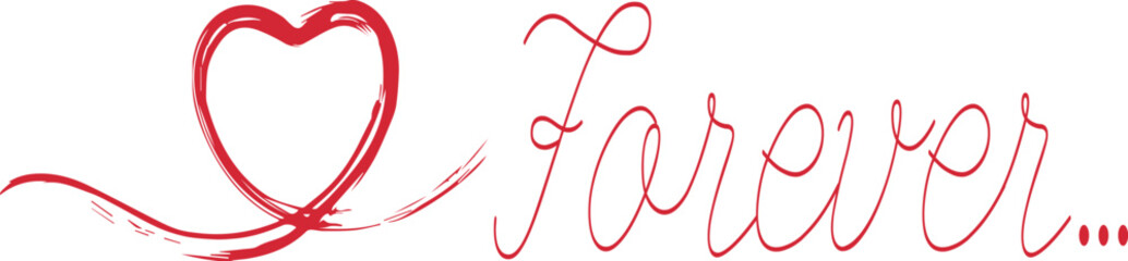 Handwriting, heart ink brush and quote "Love Forever". lovers, romance, concept, card, marriage, variety, affection, happiness, love heart.
