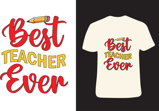 TEACHER'S DAY T-SHIRT DESIGN ​​​​​​​BUNDLE Tshirt design,World Teachers Day T-Shirts & T-Shirt Designs,I love my Teacher ,best teacher ever typography t shirt design 