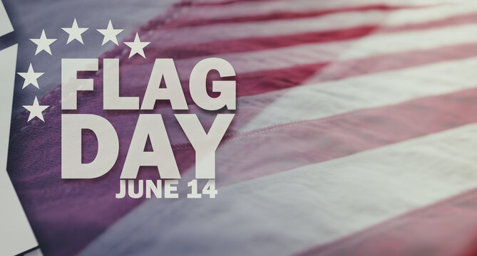 America flag day. United states holiday, June 14th, text on US flag background