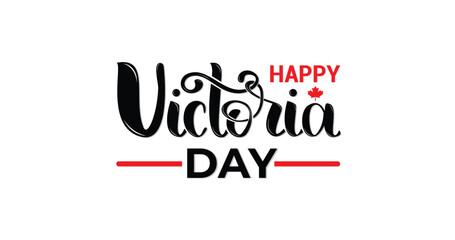 Fototapeta na wymiar Happy Victoria Day handwritten text and red maple leaves. Hand lettering. Modern brush ink calligraphy for posters, banners, greeting cards, and invitations. Creative Vector Illustration Design