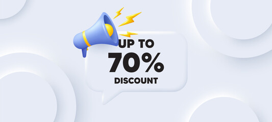 Up to 70 percent discount. Neumorphic 3d background with speech bubble. Sale offer price sign. Special offer symbol. Save 70 percentages. Discount tag speech message. Banner with megaphone. Vector