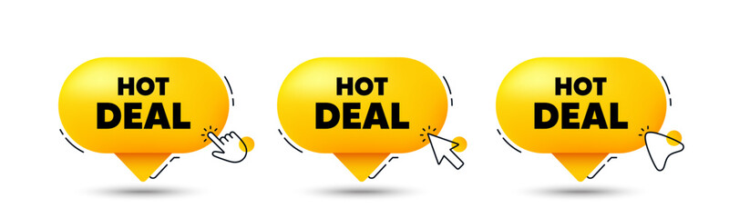 Hot deal tag. Click here buttons. Special offer price sign. Advertising discounts symbol. Hot deal speech bubble chat message. Talk box infographics. Vector