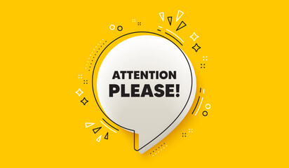 Attention please tag. 3d speech bubble yellow banner. Special offer sign. Important information symbol. Attention please chat speech bubble message. Talk box infographics. Vector