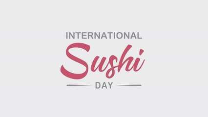 international sushi day animated text. 4k video greeting card. gift card. alpha channel.