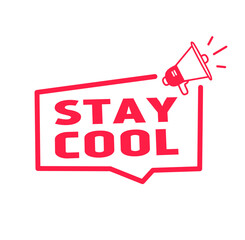 Stay cool text on badge icon megaphone. Flat style vector design. Banner template for business, advertising.