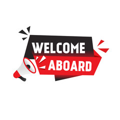 Fototapeta na wymiar Welcome aboard banner or seal with megaphone. Flat style vector design template.