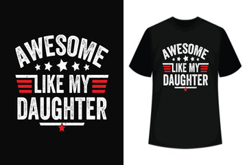 Naklejka premium Awesome Like My Daughter Funny Vintage Father Mom Dad Joke T Shirt