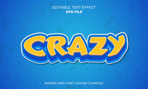 Crazy Text Effect, Font Editable, Typography, 3d Text. Vector Template