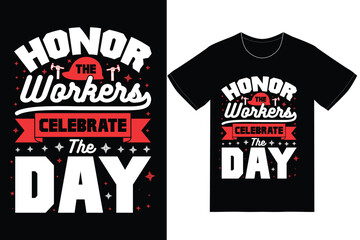 Labor Day T-shirt Design Vector. Labor Vector Graphics. 