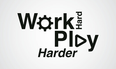 Work hard play harder typography, logotype, graphic design for t-shirt prints, vector illustration.