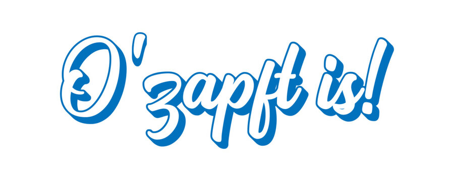 Handgeschriebene Phrase O`zapft is als Logo. Lettering f&uuml;r Poster, Postkarte, Einladung,	