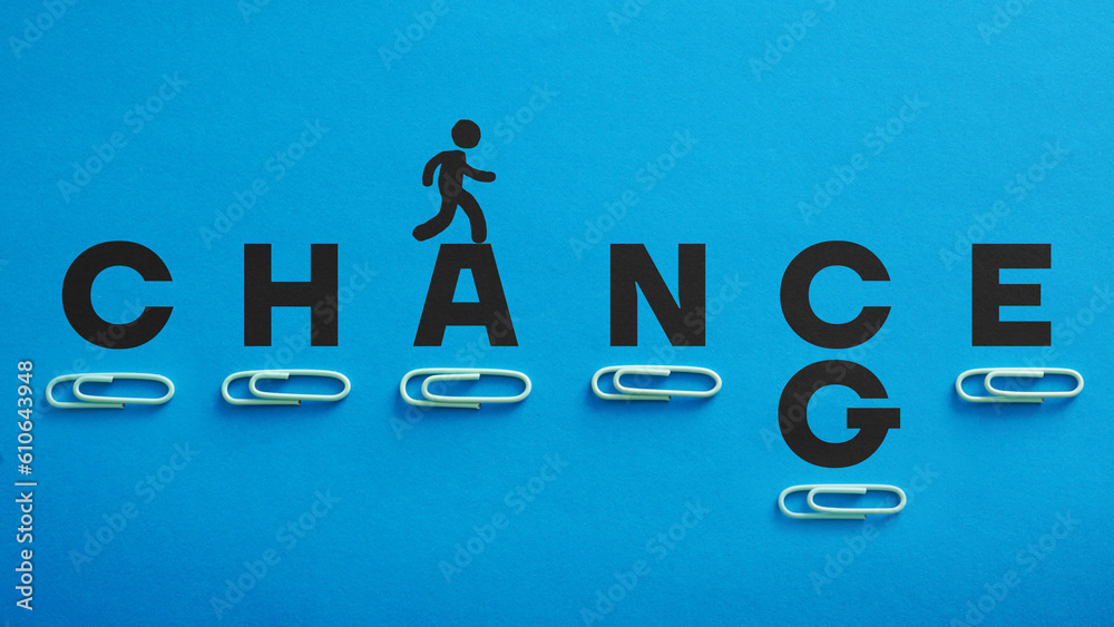 Poster Changing the word Change into Chance in the conceptual image