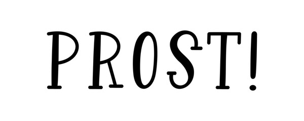Handgeschriebenes Wort PROST als Logo. Lettering für Poster, Postkarte, Einladung,