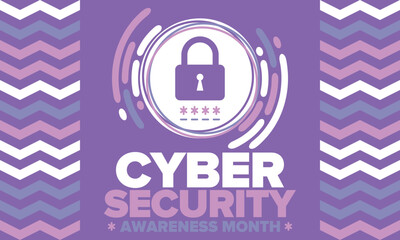Cyber Security Awareness Month. Celebrated annual in October to raise awareness about digital security and empower everyone to protect their personal data from digital forms of crime. Vector poster