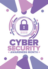 Cyber Security Awareness Month. Celebrated annual in October to raise awareness about digital security and empower everyone to protect their personal data from digital forms of crime. Vector poster
