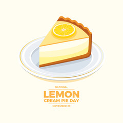 National Lemon Cream Pie Day vector illustration. Piece of lemon fruit cake on a plate icon vector. Slice of lemon cake drawing. November 29. Important day