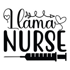 Llama Nurse, Nurse t-shirt design nurse svg design nurse typography eps file
