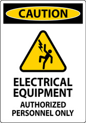Caution Label Electrical Equipment, Authorized Personnel Only