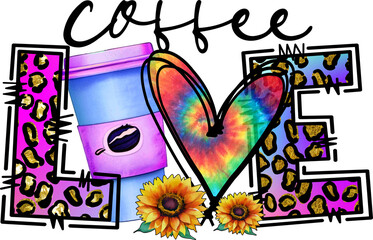 Coffee Love Sublimation Design, perfect on t shirts, mugs, signs, cards and much more