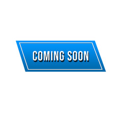 coming soon label tag or coming soon button