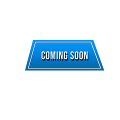 coming soon label tag or coming soon button