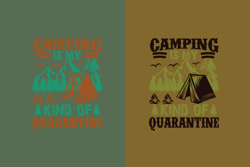 Camping Is My A Kind Of Quarantine, Camping Is My Happy Place EPS, Funny Camping Shirts, We're More Than Just Camping Friends We're Like A Really Small Gang EPS,
