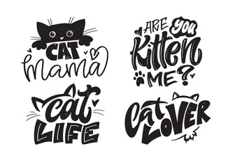 Funny Cat Mom lettering phrases set. Hand Lettering Quotes collection for T Shirt Design, Label stickers. Pet Moms life, Modern brush calligraphy. Inspiration graphic design typography element.
