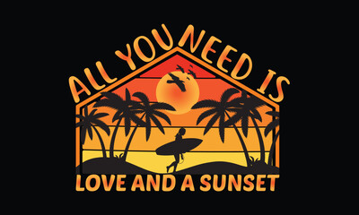 All you need is love and a sunset T-Shirt Design, t-shirt design vector