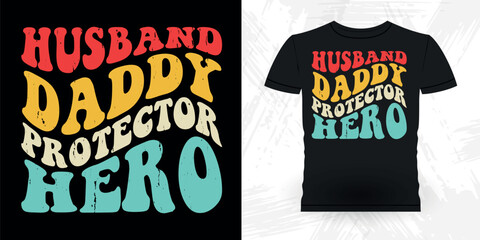 Husband Daddy Protector Hero Funny Dad Lover Grandpa Retro Vintage Father's Day T-shirt Design