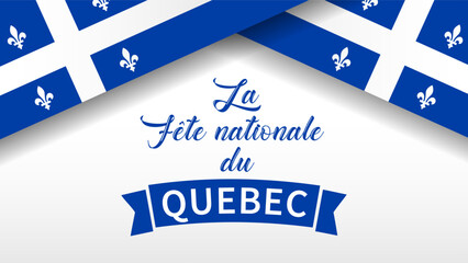 Quebec Day French version banner with flag and ribbon. La Fete Nationale du Quebec translate - National Day of Quebec. St. Jean-Baptiste John The Baptist Day - obrazy, fototapety, plakaty
